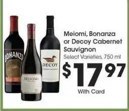 Kroger Meiomi, Bonanza or Decoy Cabernet Sauvignon offer