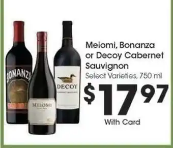 Kroger Meiomi, Bonanza or Decoy Cabernet Sauvignon offer