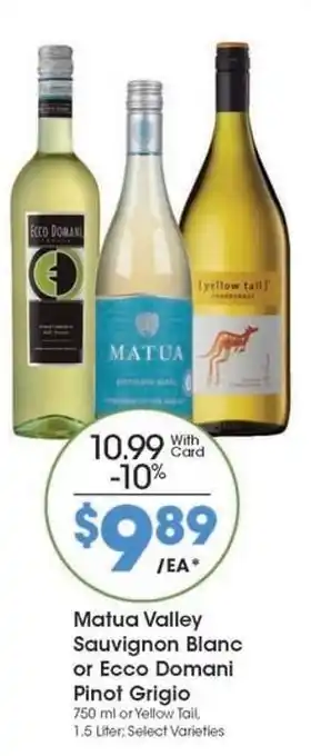 Kroger Matua Valley Sauvignon Blanc or Ecco Domani Pinot Grigio offer