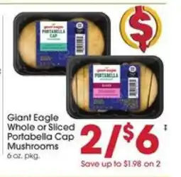 Giant Eagle Giant Eagle Whole or Sliced Portabella Cap Mushrooms offer