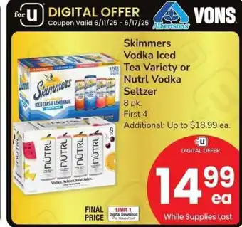 Albertsons Skimmers Vodka Iced Tea Variety or Nutrl Vodka Seltzer - 8 pk offer