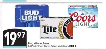 Albertsons Bud, Miller or Coors 24 Pack - 12 oz. Cans, Select Varieties offer