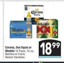Albertsons Corona, Dos Equis or Modelo - 12 Pack, 12 oz. Bottles or Cans, Select Varieties offer