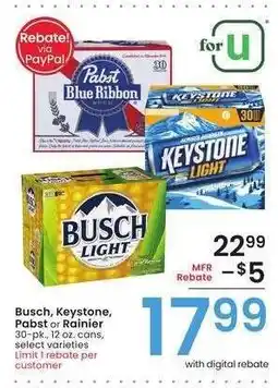 Albertsons Busch, Keystone, Pabst or Rainier - 30 - pk., 12 oz. cans, select varieties offer