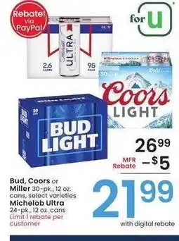 Albertsons Bud, Coors, or Miller 30-pk., 12 oz. cans, Michelob Ultra 24-pk., 12 oz. cans - select varieties offer