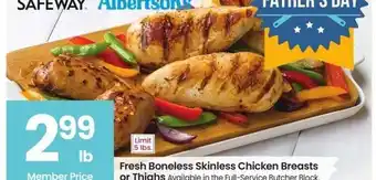 Albertsons Fresh Boneless Skinless Chicken Breasts or Thighs - Available in the Full - Service Butcher Block offer