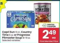 Albertsons Capri Sun 10 ct., Country Time 6 oz. or Progresso Pitmaster Soup 18-19 oz. - Selected varieties offer