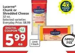 Albertsons Lucerne Chunk or Shredded Cheese - 32 oz. Selected varieties Everyday Price: $8.99 Family Size offer
