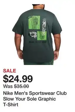 Dick's Sporting Goods Nike Men's Sportswear Club Slow Your Sole Graphic T-Shirt offer