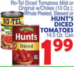 Bravo Supermarkets HUNT'S DICED TOMATOES 14.5 Oz. Can offer