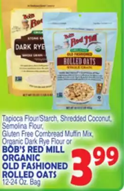Bravo Supermarkets BOB'S RED MILL ORGANIC OLD FASHIONED offer