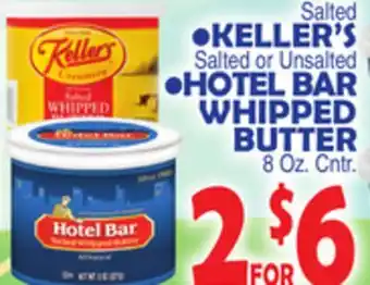 Bravo Supermarkets Salted KELLER'S Salted or Unsalted OR HOTEL BAR WHIPPED BUTTER offer
