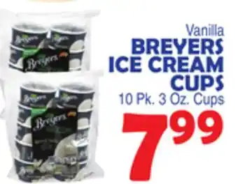 Bravo Supermarkets BREYERS ICE CREAM CUPS offer