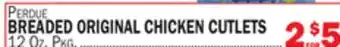 Bravo Supermarkets PERDUE BREADED ORIGINAL CHICKEN CUTLETS offer