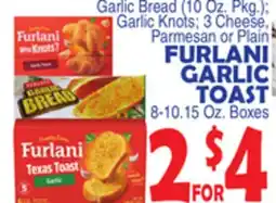 Bravo Supermarkets FURLANI GARLIC TOAST 8-10.15 Oz. Boxes offer