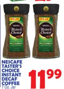 Bravo Supermarkets NESCAFE TASTER'S CHOICE INSTANT DECAF COFFEE offer