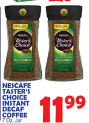 Bravo Supermarkets NESCAFE TASTER'S CHOICE INSTANT DECAF COFFEE offer