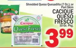 C Town CACIQUE QUESO FRESCO 10 Oz. Pkg offer