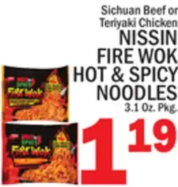 C Town NISSIN FIRE WOK HOT & SPICY NOODLES offer