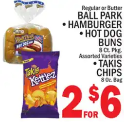 C Town BALL PARK HAMBURGER, HOT DOG BUNS 8 Ct. Pkg., TAKIS CHIPS 8 Oz. Bag offer