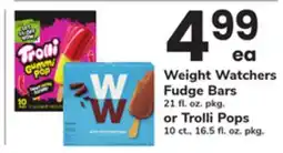 ACME Weight Watchers Fudge Bars 21 fl. oz. pkg. or Trolli Pops 10 ct., 16.5 fl. oz. pkg offer