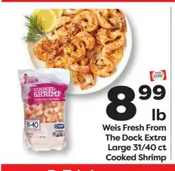 Weis Markets Weis Fresh From The Dock Extra Large 31/40 ct Cooked Shrimp offer