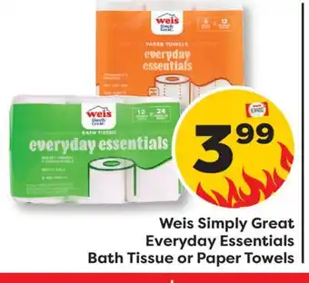 Weis Markets Weis Simply Great Everyday Essentials Bath Tissue or Paper Towels offer