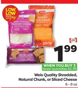 Weis Markets Weis Quality Shredded, Natural Chunk, or Sliced Cheese offer