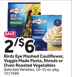 Stop&Shop Birds Eye Mashed Cauliflower, Veggie Made Pasta, Shreds or Oven Roasted Vegetables offer