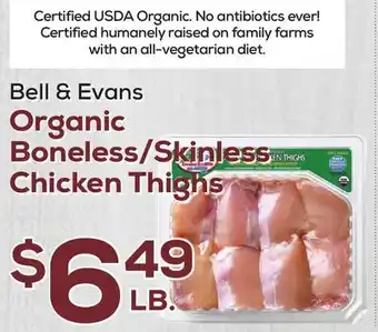 DeCicco & Sons Bell & Evans Organic Boneless/Skinless Chicken Thighs offer
