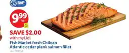 Lidl Fish Market fresh Chilean Atlantic cedar plank salmon fillet offer