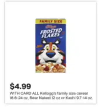 CVS ALL Kellogg's family size cereal 16.6-24 oz, Bear Naked 12 oz or Kashi 9.7-14 oz offer