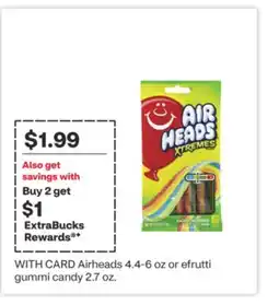 CVS Airheads 4.4-6 oz or efrutti gummi candy 2.7 oz offer