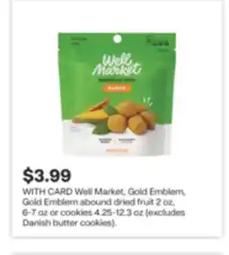 CVS Well Market, Gold Emblem, Gold Emblem abound dried fruit 2 oz, 6-7 oz or cookies 4.25-12.3 oz offer
