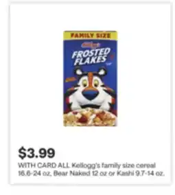 CVS ALL Kellogg's family size cereal 16.6-24 oz, Bear Naked 12 oz or Kashi 9.7-14 oz offer