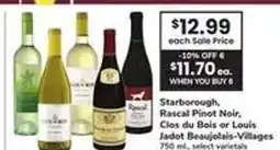 Safeway Starborough, Rascal Pinot Noir, Clos du Bois or Louis Jadot Beaujolais-Villages offer
