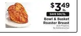 ShopRite Bowl & Basket Roaster Breast offer