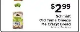 ShopRite Schmidt Old Tyme Omega Me Crazy! Bread offer