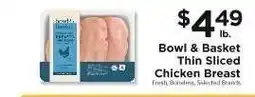 ShopRite Bowl & Basket Thin Sliced Chicken Breast offer