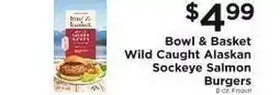 ShopRite Bowl & Basket Wild Caught Alaskan Sockeye Salmon Burgers offer