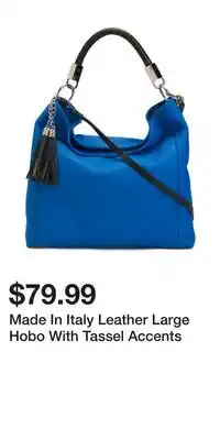 TJ Maxx Made In Italy Leather Large Hobo With Tassel Accents offer