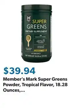 Sam's Club Member's Mark Super Greens Powder, Tropical Flavor, 18.28 Ounces, 48 Servings offer