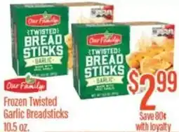 Chief Supermarket Our family frozen twisted garlic breadsticks offer