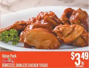 Chief Supermarket Our family boneless, skinless chicken thighs offer