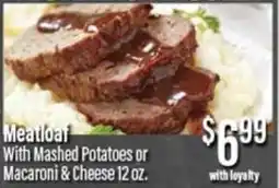 Chief Supermarket Meatloaf with mashed potatoes or macaroni & cheese offer