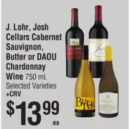 Smart & Final J Lohr, Josh Cellars Cabernet Sauvignon, Butter or DAOU Chardonnay Wine offer