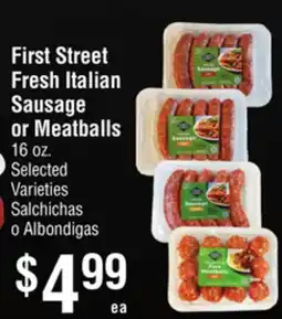 Smart & Final First Street Fresh Italian Sausage or Meatballs offer