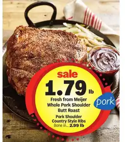 Meijer Fresh from Meijer Whole Pork Shoulder Butt Roast offer