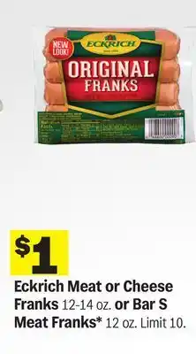 Meijer Eckrich Meat or Cheese Franks 12-14 oz. or Bar S Meat Franks 12 oz offer