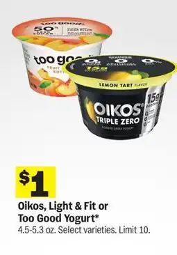 Meijer Oikos, Light & Fit or Too Good Yogurt offer
